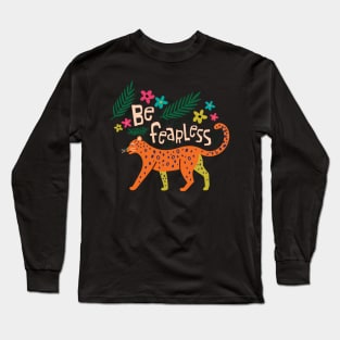 Be Fearless Long Sleeve T-Shirt